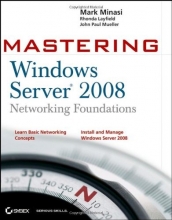 Cover art for Mastering Windows Server 2008 Networking Foundations