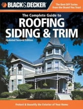 Cover art for Black & Decker The Complete Guide to Roofing Siding & Trim: Updated 2nd Edition, Protect & Beautify the Exterior of Your Home (Black & Decker Complete Guide)