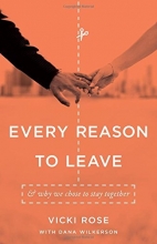 Cover art for Every Reason to Leave: And Why We Chose to Stay Together