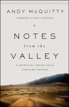 Cover art for Notes from the Valley: A Spiritual Travelogue through Cancer