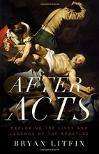 Cover art for After Acts: Exploring the Lives and Legends of the Apostles