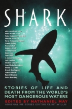 Cover art for Shark: Stories of Life and Death from the World's Most Dangerous Waters (Adrenaline)