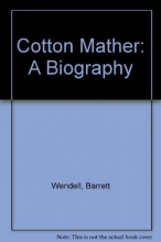 Cover art for Cotton Mather: A Biography by Barrett Wendell