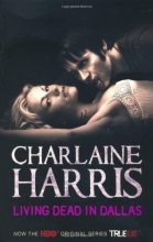 Cover art for Living Dead In Dallas A True Blood Novel
