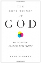 Cover art for The Deep Things of God: How the Trinity Changes Everything