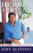 Cover art for Heroes Among Us: Ordinary People, Extraordinary Choices