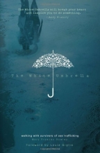 Cover art for The White Umbrella: Walking with Survivors of Sex Trafficking