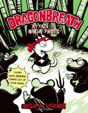 Cover art for Dragonbreath #2: Attack of the Ninja Frogs