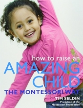 Cover art for How To Raise an Amazing Child the Montessori Way