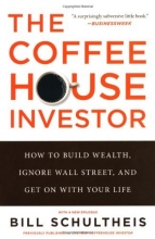 Cover art for The Coffeehouse Investor: How to Build Wealth, Ignore Wall Street, and Get On with Your Life