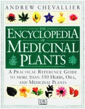 Cover art for The Encyclopedia of Medicinal Plants: A Practical Reference Guide to over 550 Key Herbs and Their Medicinal Uses