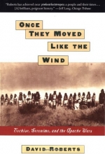 Cover art for Once They Moved Like The Wind : Cochise, Geronimo, And The Apache Wars