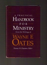 Cover art for A Practical Handbook for Ministry: From the Writings of Wayne E. Oates