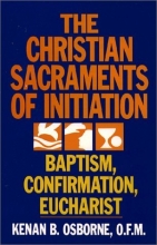 Cover art for The Christian Sacraments of Initiation: Baptism, Confirmation, Eucharist