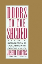 Cover art for Doors to the Sacred: A Historical Introduction to Sacraments in the Catholic Church