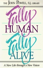 Cover art for Fully Human Fully Alive: A New Life Through a New Vision