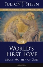 Cover art for The World's First Love: A Moving Portrayal of the Virgin Mary