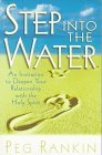 Cover art for Step Into the Water: An Invitation to Deepen Your Relationship with the Holy Spirit