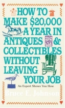 Cover art for How to Make $20,000 a Year in Antiques & Collectibles Without Leaving Your Job
