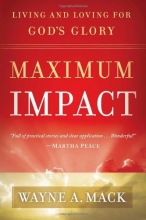 Cover art for Maximum Impact: Living and Loving for God's Glory
