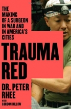 Cover art for Trauma Red: The Making of a Surgeon in War and in America's Cities