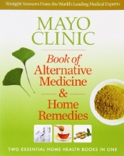 Cover art for Mayo Clinic Book of Alternative Medicine & Home Remedies: Two Essential Home Health Books In One