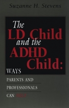 Cover art for The LD Child and ADHD Child: Ways Parents and Professionals Can Help