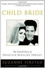 Cover art for Child Bride: The Untold Story of Priscilla Beaulieu Presley