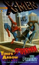 Cover art for Time's Arrow: The Present (X-Men & Spider-Man, No 2)