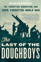 Cover art for The Last of the Doughboys: The Forgotten Generation and Their Forgotten World War