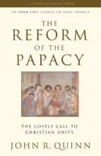 Cover art for The Reform of the Papacy: The Costly Call to Christian Unity (Ut Unim Sint)