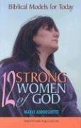 Cover art for Twelve Strong Women of God: Biblical Models for Today