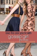 Cover art for Gossip Girl, The Carlyles #4: Love the One You're With