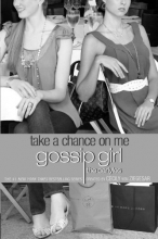 Cover art for Gossip Girl, The Carlyles #3: Take a Chance on Me