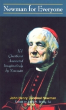Cover art for Newman for Everyone: 101 Questions Answered Imaginatively by Newman