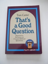 Cover art for That's a Good Question! Expository Sermons on Crucial Biblical Questions: Expository Sermons on Crucial Biblical Questions (Pulpit Library)