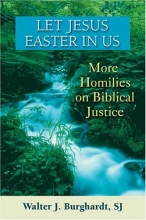 Cover art for Let Jesus Easter in Us: More Homilies on Biblical Justice