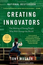 Cover art for Creating Innovators: The Making of Young People Who Will Change the World