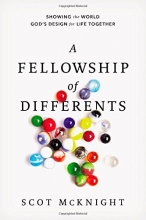 Cover art for A Fellowship of Differents: Showing the World God's Design for Life Together