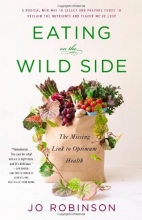 Cover art for Eating on the Wild Side: The Missing Link to Optimum Health