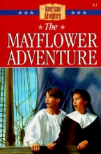 Cover art for The Mayflower Adventure (The American Adventure Series #1)