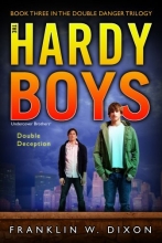 Cover art for Double Deception (Double Danger Trilogy, Book 3 / Hardy Boys: Undercover Brothers, No. 27)