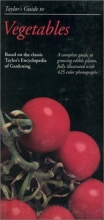 Cover art for Taylor's Guide to Vegetables & Herbs: A complete guide to growing edible plants