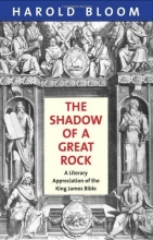 Cover art for The Shadow of a Great Rock: A Literary Appreciation of the King James Bible