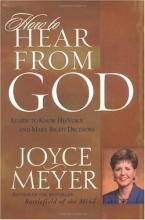 Cover art for How to Hear From God: Learn to Know His Voice and Make the Right Decisions