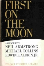Cover art for First on the Moon: A Voyage With Neil Armstrong, Michael Collins and Edwin E. Aldrin, Jr.
