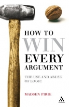 Cover art for EPZ How to Win Every Argument: The Use and Abuse of Logic