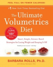 Cover art for The Ultimate Volumetrics Diet: Smart, Simple, Science-Based Strategies for Losing Weight and Keeping It Off