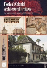 Cover art for Florida's Colonial Architectural Heritage [The Florida Architectural Heritage Series, Vol. I]