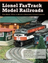 Cover art for Lionel FasTrack Model Railroads: The Easy Way to Build a Realistic Lionel Layout